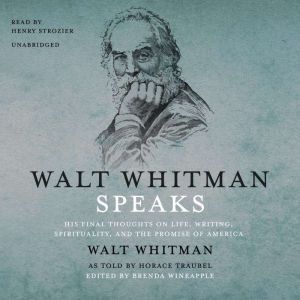 Walt Whitman Speaks, Walt Whitman