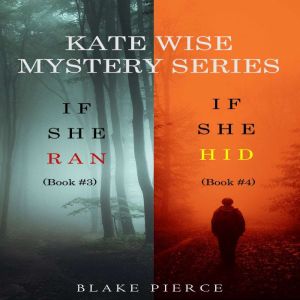 A Kate Wise Mystery Bundle If She Ra..., Blake Pierce