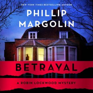 Betrayal, Phillip Margolin