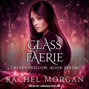 Glass Faerie, Rachel Morgan