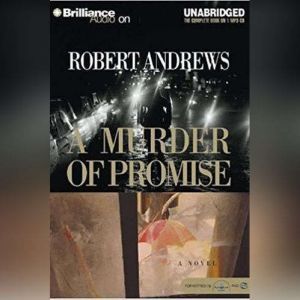 A Murder of Promise, Robert Andrews