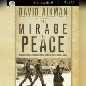 The Mirage of Peace, David Aikman