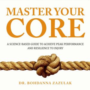 Master Your Core, Bohdanna Zazulak