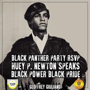 Black Panther Party RSVP Huey P. New..., Geoffrey Giuliano