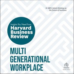 Multigenerational Workplace, Harvard Business Review