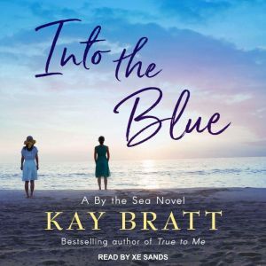 Into the Blue, Kay Bratt