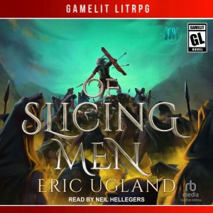 Of Slicing Men, Eric Ugland