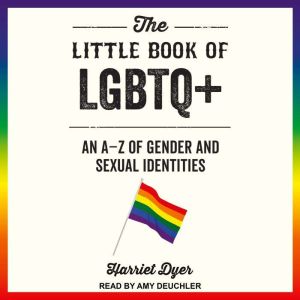 The Little Book of LGBTQ, Harriet Dyer