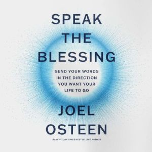 Speak the Blessing, Joel Osteen