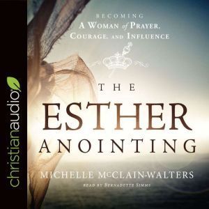 The Esther Anointing, Michelle McClainWalters
