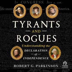 Tyrants and Rogues, Robert G. Parkinson
