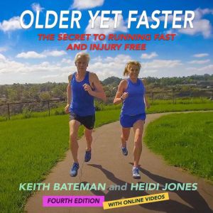 Older Yet Faster, Keith Bateman