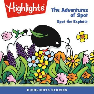 Spot the Explorer, Highlights for Children