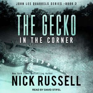 The Gecko in The Corner, Nick Russell