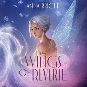 Wings of Reverie, Anna Bright