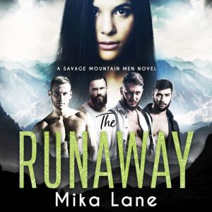 The Runaway: A Why Choose Forced Proximity New Adult Romance