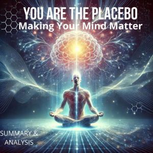 You Are the Placebo Making Your Mind..., Thomas Reed