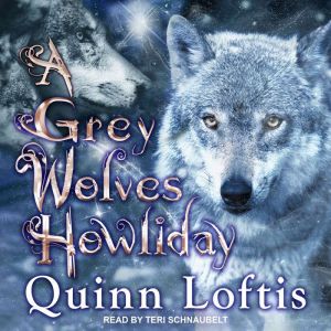 A Grey Wolves Howliday, Quinn Loftis