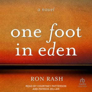One Foot in Eden: A Novel