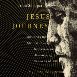 Jesus Journey, Trent Sheppard