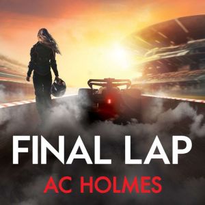 Final Lap, A. C. Holmes