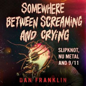 Somewhere Between Screaming And Cryin..., Dan Franklin