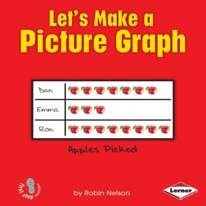 Lets Make a Picture Graph, Robin Nelson