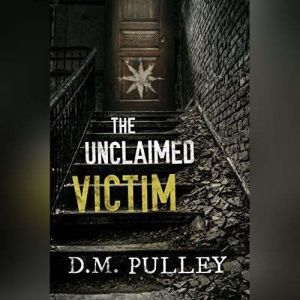 The Unclaimed Victim, D. M. Pulley