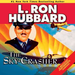 The Sky Crasher, L. Ron Hubbard