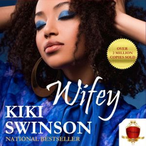 Wifey, KiKi Swinson