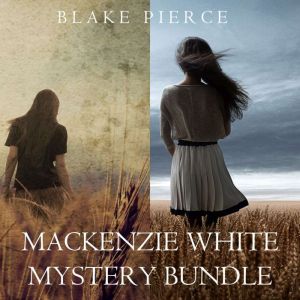 Mackenzie White Mystery Bundle Befor..., Blake Pierce