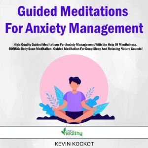 Guided Meditations For Anxiety Manage..., Kevin Kockot