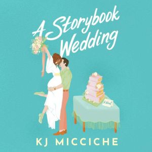 A Storybook Wedding, KJ Micciche