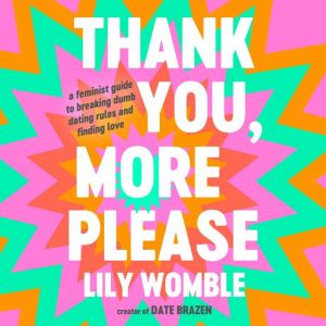 Thank You, More Please, Lily Womble