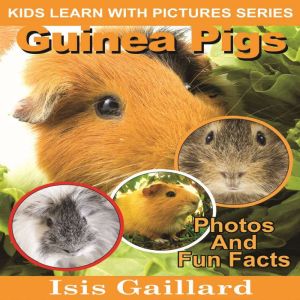 Guinea Pigs, Isis Gaillard
