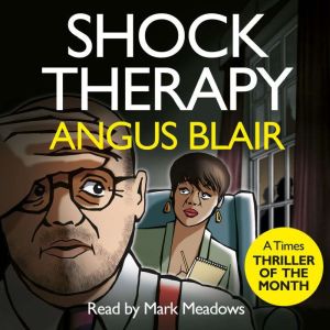 Shock Therapy, Angus Blair