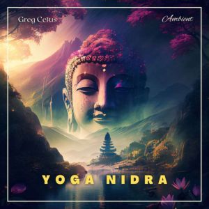 Yoga Nidra  Deep Breath Meditation, Greg Cetus