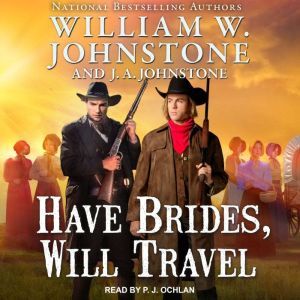 Have Brides, Will Travel, J. A. Johnstone