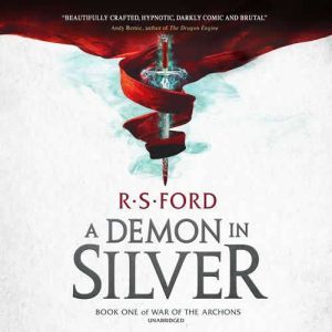 A Demon in Silver, R. S. Ford