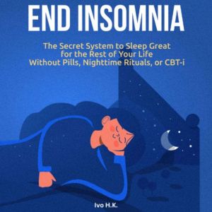 End Insomnia, Ivo H.K.