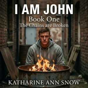 I Am John, Katharine Ann Snow