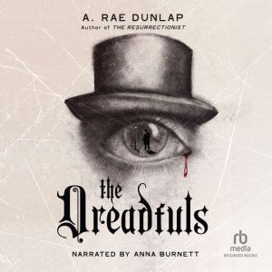 The Dreadfuls, A. Rae Dunlap