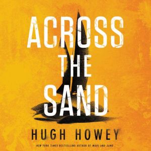 Across the Sand, Hugh Howey