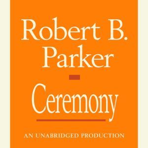 Ceremony, Robert B. Parker