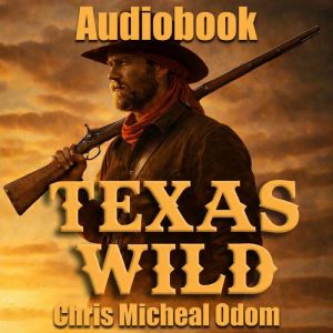 Texas Wild, Chris Micheal Odom