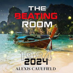 The Beating Room, Alexis Caulfield