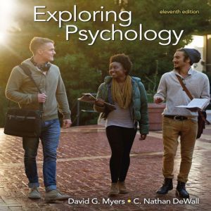 Exploring Psychology 11e, David G. Myers