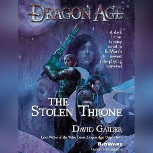 Dragon Age The Stolen Throne, David Gaider