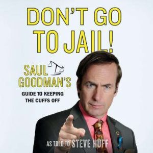 Dont Go to Jail!, Saul Goodman