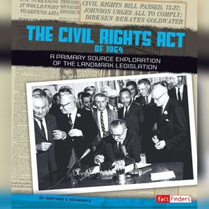 The Civil Rights Act of 1964, Heather Schwartz